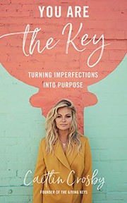 Cover of You Are the Key by Caitlin Crosby