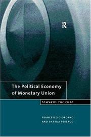 Front cover of The political economy of monetary union by Francesco Giordano