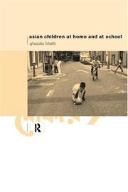 Front cover of Asian children at home and at school by Ghazala Bhatti
