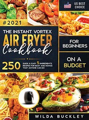 Cover of The Instant Vortex Air Fryer Cookbook for Beginners on a Budget by Wilda Buckley