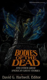 Front cover of Bodies of the Dead and Other Great American Ghost Stories by David G. Hartwell