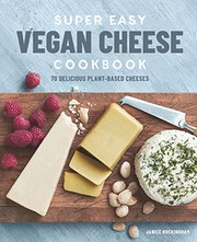 Front cover of Super Easy Vegan Cheese Cookbook by Janice Buckingham