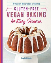 Front cover of Gluten-Free Vegan Baking for Every Occasion by Sara McGlothlin