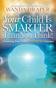Front cover of Your Child is Smarter Than You Think! by Wanda Draper