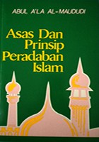 Front cover of Asas dan Prinsip Peradaban Islam by Abul A'la Al-Maududi