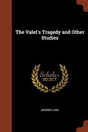 Front cover of The Valet's Tragedy and Other Studies (Large Print) by Andrew Lang