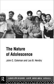 Front cover of The nature of adolescence by John C. Coleman