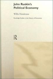 Front cover of John Ruskin's Political Economy (Routledge Studies in the History of Economics, 32) by Willi Henderson