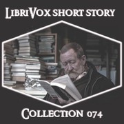Front cover of Librivox Short Story Collection 074 by Lynne T