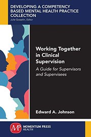 Front cover of Working Together in Clinical Supervision by Edward A. Johnson