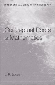 Cover of The conceptual roots of mathematics by J. R. Lucas