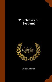 Front cover of The history of Scotland by James Mackenzie