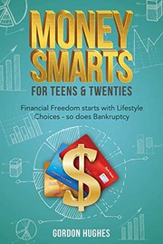 Front cover of Money Smarts for Teens & Twenties by Gordon Hughes