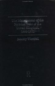 Front cover of The Management of the National Debt of the United Kingdom, 1900-1932 by Jeremy Wormell
