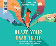 Front cover of Blaze Your Own Trail by Rebekah Bastian