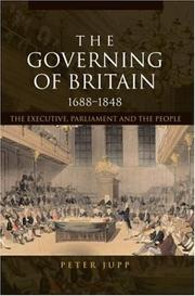 Front cover of The governing of Britain, 1688-1848 by Peter Jupp