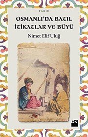 Front cover of Osmanli'da Batil Itikatlar ve Büyü by Nimet Elif Ulug