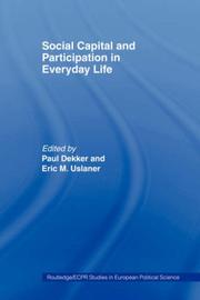 Front cover of Social Capital and Participation in Everyday Life (Routledge/Ecpr Studies in European Political Science, 23) by Paul Dekker
