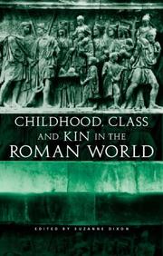 Front cover of Childhood, class, and kin in the Roman world by Suzanne Dixon