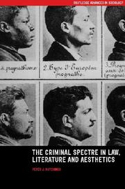 Front cover of The criminal spectre in law, literature and aesthetics by Peter Hutchings