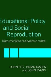 Cover of Educational policy and social reproduction by John Fitz