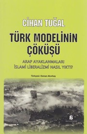 Front cover of The fall of the Turkish model by Cihan Tuğal