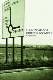 Front cover of The Dynamics of property location by Russell Schiller