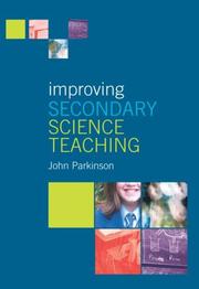 Cover of Improving secondary science teaching by Parkinson, John
