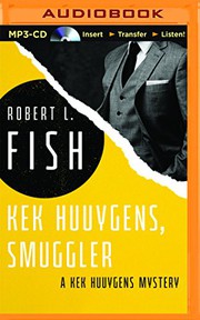Front cover of Kek Huuygens, smuggler by Robert L. Fish
