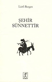 Front cover of Sehir Sünnettir by Lütfi Bergen