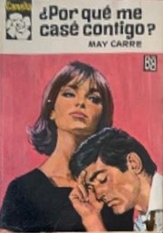 Front cover of ¿Por qué me casé contigo? by May Carré