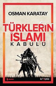Front cover of Türklerin Islami Kabulü by Osman Karatay