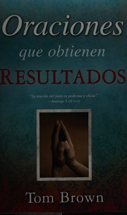 Front cover of Oraciones Que Obtienen Resultados by Tom Brown