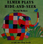 Cover of Elmer plays hide-and-seek by David McKee
