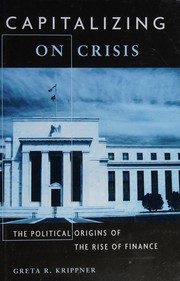 Front cover of Capitalizing on crisis by Greta R. Krippner