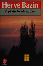 Front cover of Cri De La Chouette by Herve Bazin