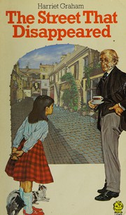 Front cover of The street that disappeared by Harriet Graham