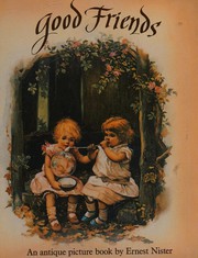 Cover of Good friends by Ernest Nister