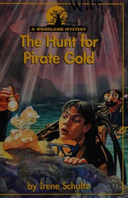 Front cover of The hunt for pirate gold by Irene Schultz