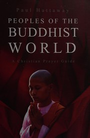 Front cover of PEOPLES OF THE BUDDHIST WORLD: A CHRISTIAN PRAYER DIARY by Paul Hattaway