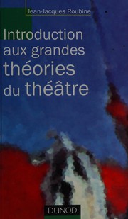 Cover of Introduction aux grandes théories du théâtre by Jean Jacques Roubine