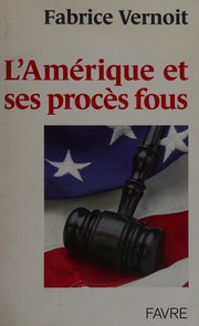 Front cover of L'Amérique et ses procès fous by Fabrice Vernoit