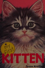 Cover of My first kitten by Tessa Krailing