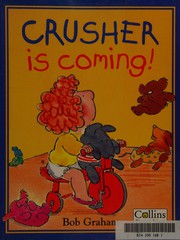 Cover of Crusher is coming! by Bob Graham