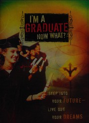Front cover of I'm a graduate, now what? by Howard Books