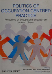 Front cover of Politics of occupation-centred practice by Pollard, Nick MSc(OT)