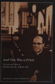 Front cover of And One Was a Priest by Araminta Stone Johnston