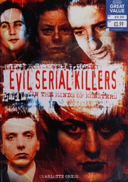 Cover of Evil serial killers by Charlotte Greig