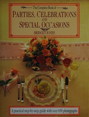 Front cover of The complete book of parties, celebrations and special occasions by Bridget Jones
