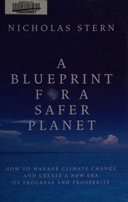 Front cover of A blueprint for a safer planet by N. H. Stern